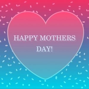 HAPPY MOTHERS DAY! - SALE